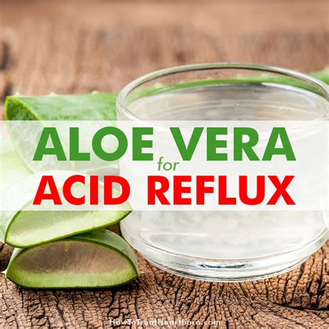 Aloe Vera For Acid Reflux Symptoms - How to Treat Heartburn