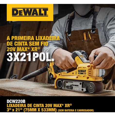 Lixadeira Cinta A Bateria V Xr X Mm Dcw B Dewalt Facilita