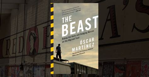 The Beast: Riding the Rails and Dodging Narcos on the Migrant Trail
