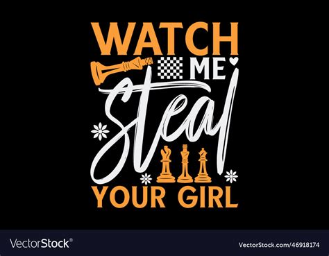 Watch Me Steal Your Girl Royalty Free Vector Image