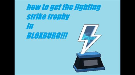 How To Get Lighting Trophy In Bloxburg Youtube