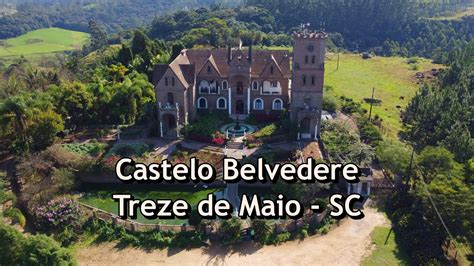 Castelo Belvedere Treze De Maio Santa Catarina YouTube