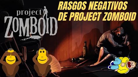 Rasgos Negativos De Project Zomboid Youtube