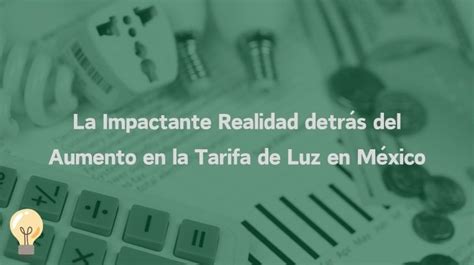 Quién está detrás de la subida de la luz en México