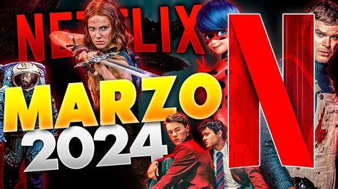 Estrenos Netflix Marzo 2024 Top Cinema YouTube