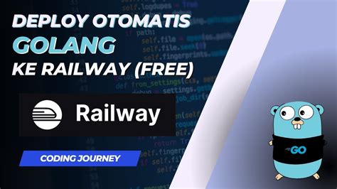 Deploy Aplikasi Golang Ke Railway Youtube