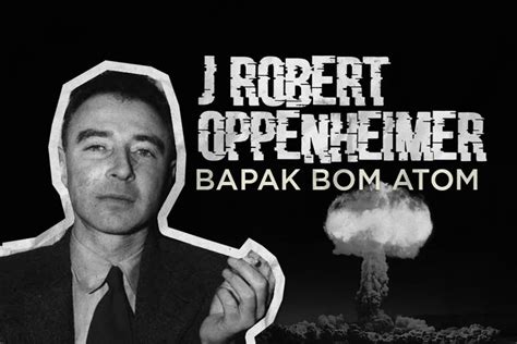 Foto Infografik Mengenal Robert Oppenheimer Ilmuwan Pencipta Bom Atom