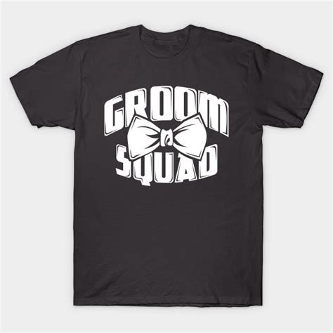 Groom Squad Bachelor For Groomsmen Groom Crew Groom Squad T Shirt