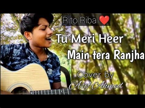 Jo Tenu Dhup Lagiya Cover Song Tu Meri Heer Main Tera Ranjha Rito