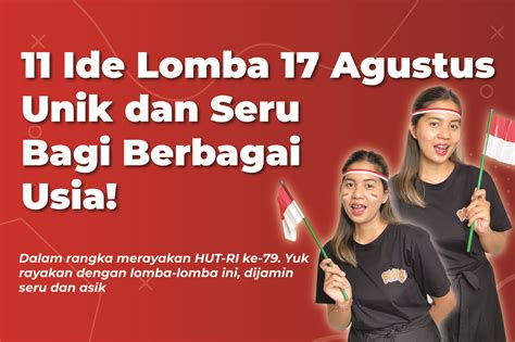 11 Ide Lomba 17 Agustus Unik Dan Seru Bagi Berbagai Usia Blog Bikincv