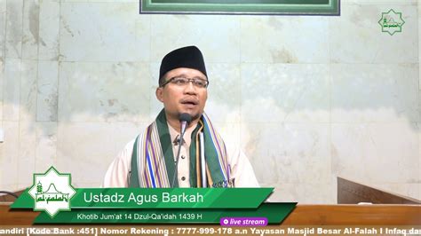 Khutbah Jumat Ust Agus Barkah 14 Dzulqa Dah 1439 H YouTube