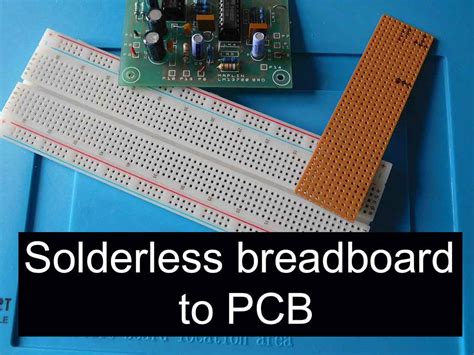 Solderless Breadboard To Pcb Hobby Electronic Soldering And Construction