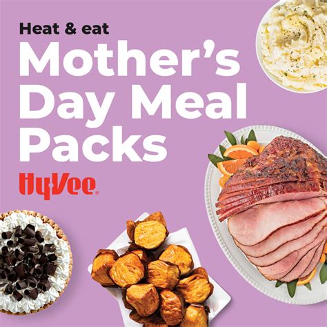 Mothers Day Meal Packs Company Hy Vee Your Employee Owned