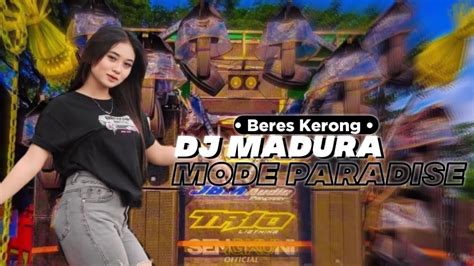 DJ PALING ENAK SEDUNIA Dj Madura BERES KERONG Viral Tiktok Yang