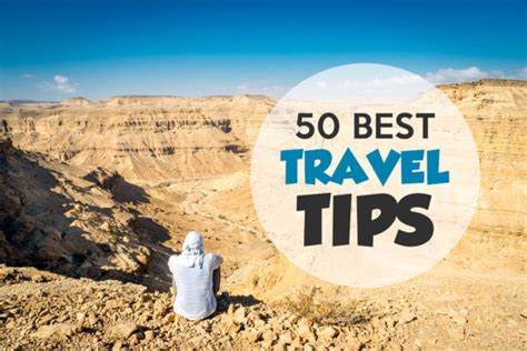 50 Best Travel Tips: Advice From A Professional Traveler