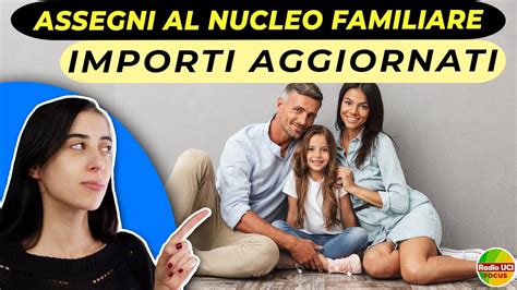 Assegni Al Nucleo Familiare Anf Importi Aggiornati Youtube