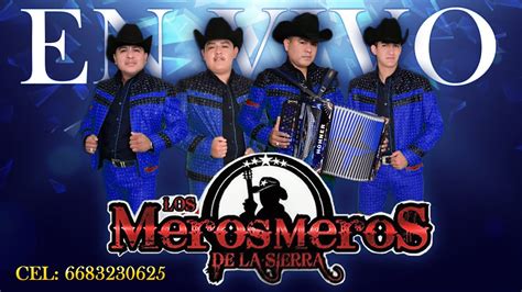 Popurri De Cumbias Los Meros Meros De La Sierra En Vivo