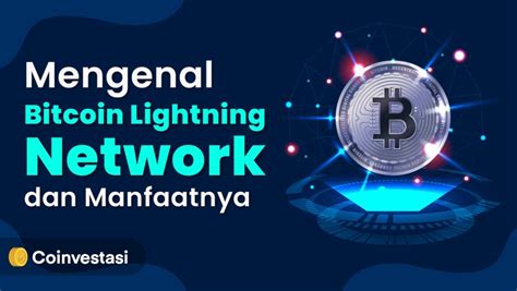 Apa Itu Bitcoin Lightning Network Panduan Untuk Pemula Coinvestasi