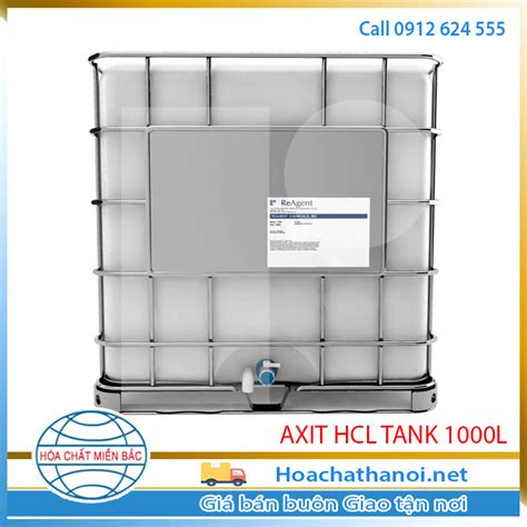 BÁN AXIT CLOHYDRIC BỒN 1000KG HÓA CHẤT MIỀN BẮC HÓA CHẤT HÀ NỘI