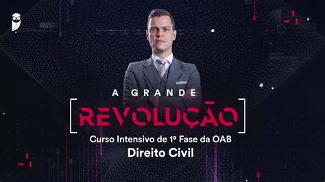 Direito Civil Curso Intensivo de 1ª Fase da OAB XXXVI Exame A Grande