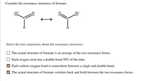 Consider The Resonance Structures Of Formate Select The True Statements