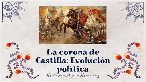 La Corona De Castilla Evolución Política