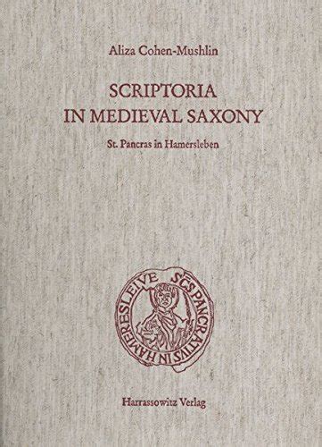 Scriptoria In Medieval Saxony St Pancras In Hamersleben Cohen