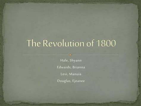 Ppt The Revolution Of 1800 Powerpoint Presentation Free Download