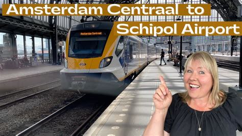 How To Travel From Amsterdam Centraal To Amsterdam Schipol Airport By