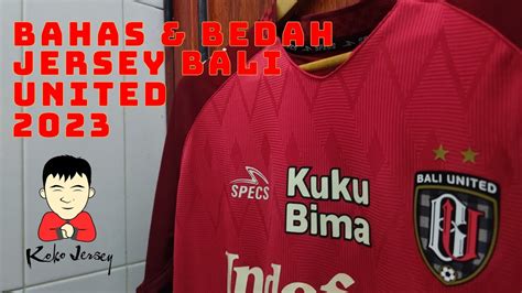 Review Jersey Bali United Terbaru Jersey Yang KemBALI YouTube