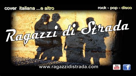 Ragazzi Di Strada Youtube