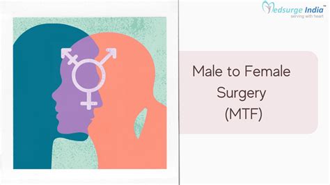 Gender Reassignment Surgery Cost In Thailand Procedure Medsurge India