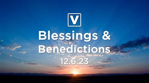 Blessings and Benedictions for December 6th, 2023 - YouTube