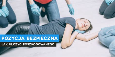 Pierwsza Pomoc Pozycja Bezpieczna GOTOWI DO RATOWANIA Kursy