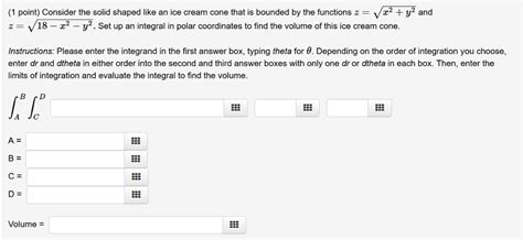 Solved Consider The Solid Shaped Like An Ice Cream Cone That