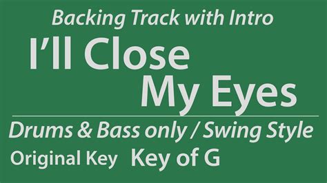 I Ll Close My Eyes Backing Track Realinst G Swing No Piano Bass Drums