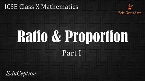 Ratio And Proportion Part 1 Class 10 ICSE Mathematics YouTube