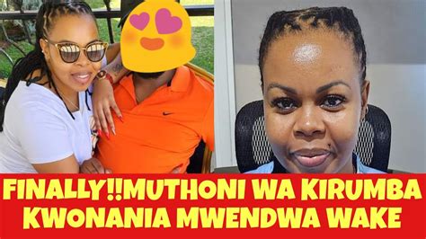 Wow Muthoni Wa Kirumba Kuintroduce Mwendwa Wake Nenda Ini YouTube