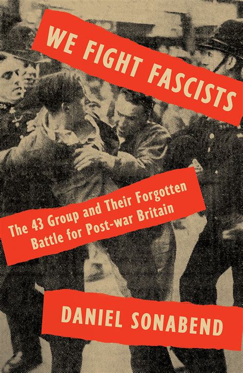 Exhibition Talk We Fight Fascists The 43 Group And Their Forgotten