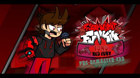 Fnf Vs Tord Redfury Pre Remaster Edd My Custom Tord Sprites Youtube