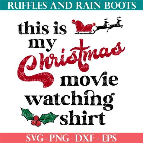 This Is My Christmas Movie Watching Shirt Svg Ruffles And Rain Boots