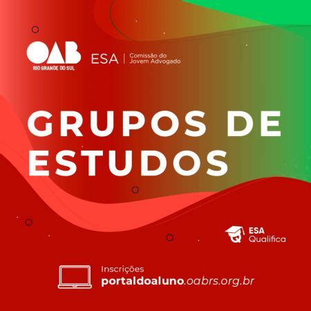 Oab Rs Grupos De Estudos Esa Rs Abre Inscri Es Para Seguimentos Nos