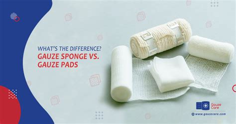 Whats The Difference Gauze Sponge Vs Gauze Pad