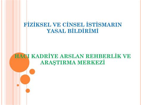 PPT FİZİKSEL VE CİNSEL İSTİSMARIN YASAL BİLDİRİMİ PowerPoint