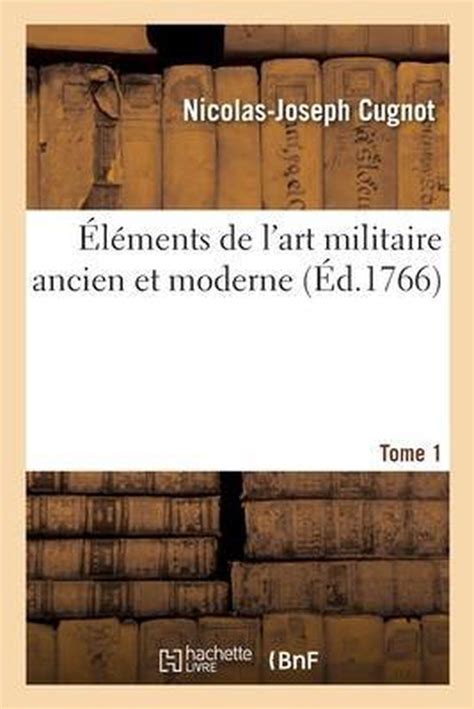 L Ments De L Art Militaire Ancien Et Moderne Tome Nicolas Joseph