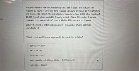 Solved A Manufacturer Of Hot Tubs Makes Two Kinds Of Hot Chegg
