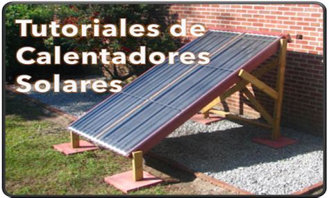 Tutorial Gratis C Mo Hacer Un Calentador Solar Cemaer