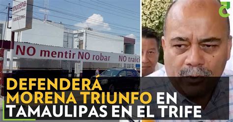 Defender Morena Triunfo En Tamaulipas En El Trife