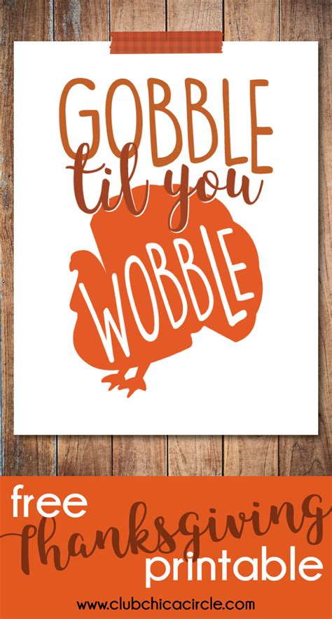 Gobble ‘Til You Wobble Free Thanksgiving Printable | Club Chica Circle - where crafty is contagious