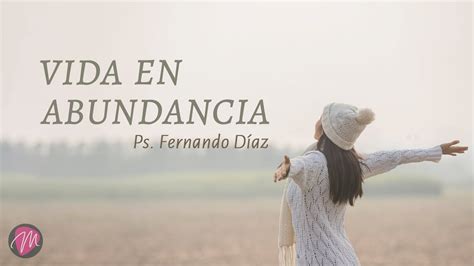 Vida En Abundancia Pastor Fernando D Az Youtube